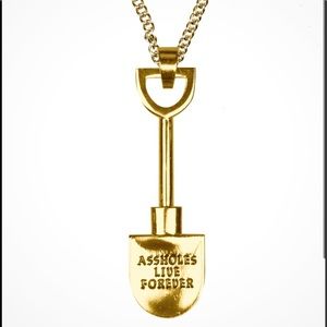 36” Assholes live forever Shovel Necklace